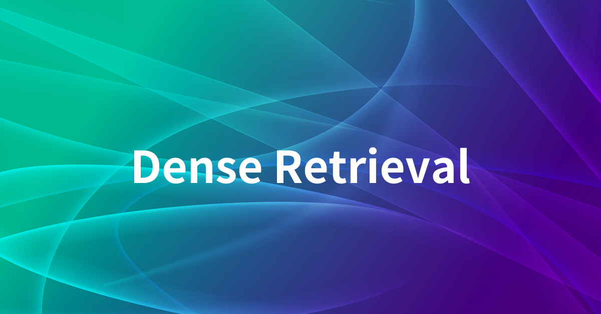 Dense Retrieval